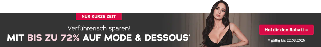 Werbebanner mit dem Text: „Nur kurze Zeit – bis zu 72% auf Mode & Dessous, gültig bis 22.03.2026“, daneben eine Frau in schwarzer Spitzenwäsche.