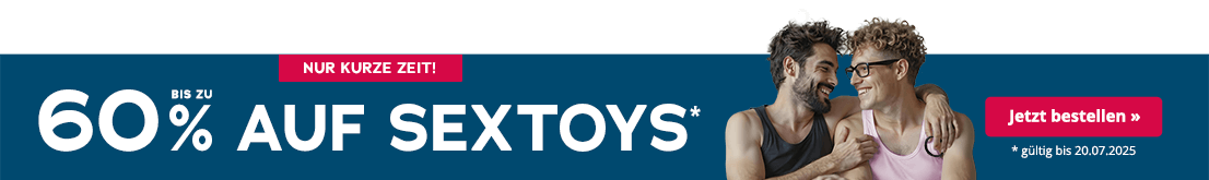 Die Werbeanzeige hat einen petrolen Hintergrund. Großflächig steht „Bis zu 60% auf Sextoys". Darunter steht in kleiner Schrift "gültig bis 20.07.2025". Oberhalb befindet sich ein rotfarbener Button mit der weißen Aufschrift "Nur kurze Zeit". Im rechten Bereich sind zwei Männer abgebildet, die sich im Armen halten und ansehen. Der eine Mann trägt ein Top in der Farbe rosa und der andere Mann trägt ein Top in der Farbe schwarz und hält einen schwarzen Penisring in der Hand.