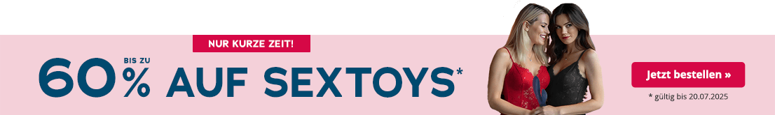 Das Bild zeigt eine Werbeanzeige mit rosa Hintergrund. Großflächig steht „Bis zu 60% auf Sextoys" in der Farbe petrol, darunter in kleinerer grauer Schrift: „* gültig bis 20.07.2025“. Darüber befindet sich ein rotfarbener Button mit weißer Aufschrift: „Nur kurze Zeit!“. Rechts im Bild stehen zwei Frauen in Spitzen-Dessous Arm in Arm. Eine hat ein rotes Dessous an und die andere ein schwarzes. Die Frau in schwarz hält ein blaues Sexspielzeug in der Hand.