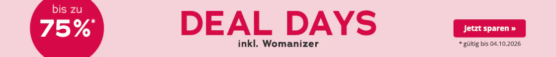 Werbemittel mit rosa Hintergrund. In großen roten Buchstaben steht "Deal Days", darunter in kleinerer Schrift: "inkl. Womanizer". Außerdem ist ein roter kreisrunder Störer mit der Aufschrift "bis zu 75%" abgebildet. Am unteren Rand steht: "*gültig bis 04.10.2026".