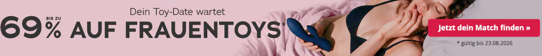 Eine Frau in schwarzer Unterwäsche liegt auf rosafarbenen Bettlaken und hält ein blaues Sextoy in der Hand. Text: „Dein Toy-Date wartet - BIS ZU 69% AUF FRAUENTOYS*“. Ein roter Button „Jetzt dein Match finden »“, gültig bis 23.08.2026.