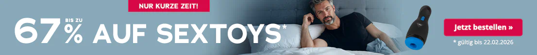 Banner mit Mann auf Bett und Text „Nur kurze Zeit! Bis zu 67 % auf Sextoys, gültig bis 22.02.2026“.