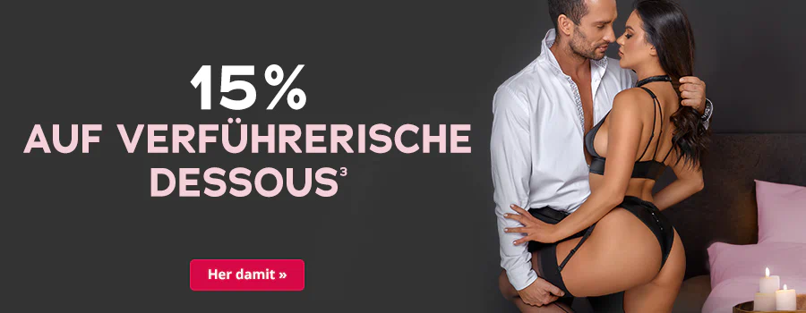 Paar in sinnlichen Dessous vor dunklem Hintergrund; Text „15% auf verführerische Dessous“, unterhalb roter Button „Her damit“.