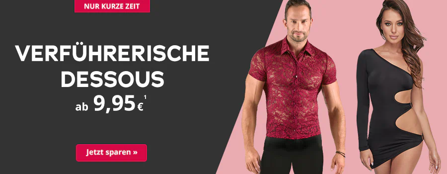 Das Bild zeigt eine zweigeteilte Werbeanzeige. Auf der einen Seite steht großflächig auf dunklem Hintergrund in weißer Schrift: „Nur kurze Zeit – Verführerische Dessous ab 9,95€“. Darunter befindet sich ein rotfarbener Button mit der Aufschrift „Jetzt sparen“. Auf der anderen Seite befindet sich ein Mann und eine Frau, die nebeneinander stehen. Der Mann trägt ein Hemd aus rotem Netzstoff und schwarzer Hose. Die Frau trägt ein eng anliegendes, schwarzes Off-Shoulder-Kleid mit zwei Cut-outs auf einer Seite. Der Hintergrund ist rosa.