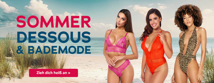 Das Bild zeigt eine Werbeanzeige mit einem Strand im Hintergrund. Oben steht in farbiger Schrift: „SOMMER DESSOUS & BADEMODE“. Im Vordergrund sind drei Frauen abgebildet, die unterschiedliche Dessous und Bademode tragen: links pinke Spitze, in der Mitte orange Spitze, rechts ein Leopardenmuster. Unten in der Anzeige befindet sich ein rotfarbener Button mit weißer Schrift: „Zieh dich heiß an »“.
