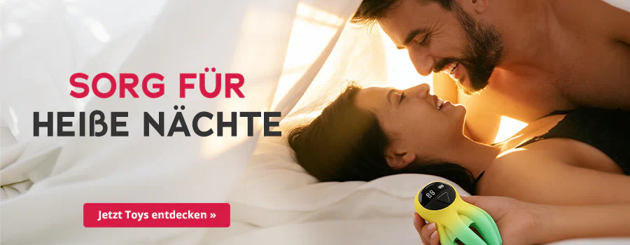"Werbebanner mit lächelndem Paar im Bett und grün/gelben Toy in der Hand. Der Mann ist oberkörperfrei und die Frau trägt ein schwarzes Top.Text "Sorg für heiße Nächte" sowie Button "Jetzt Toys entdecken"